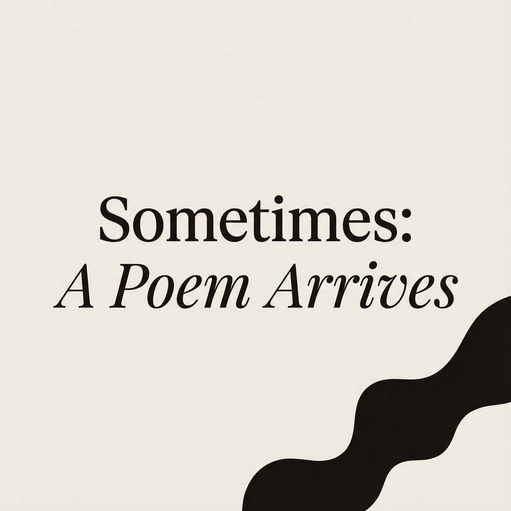 Sometimes: A Poem Arrives logo